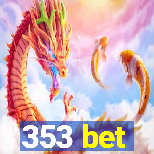 353 bet